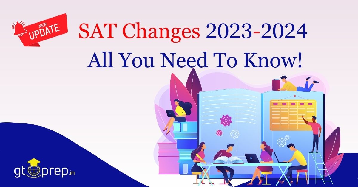 SAT Changes 2023-2024 All You Need To Know